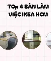 Bàn Làm Việc IKEA Chất Lượng Tại TPHCM