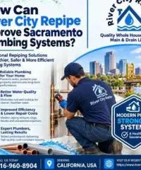 How Can River City Repipe Improve Sacramento Plumbing Systems?