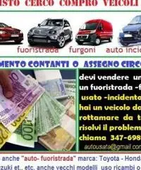 Acquisto auto usate, anche se rotte o incidentate pagamento immediato chiama 3476989482 - 2