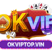 OKVip Top Cổng Game Ưu Đãi