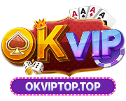 OKVip Top Tải App Game Đổi Thưởng